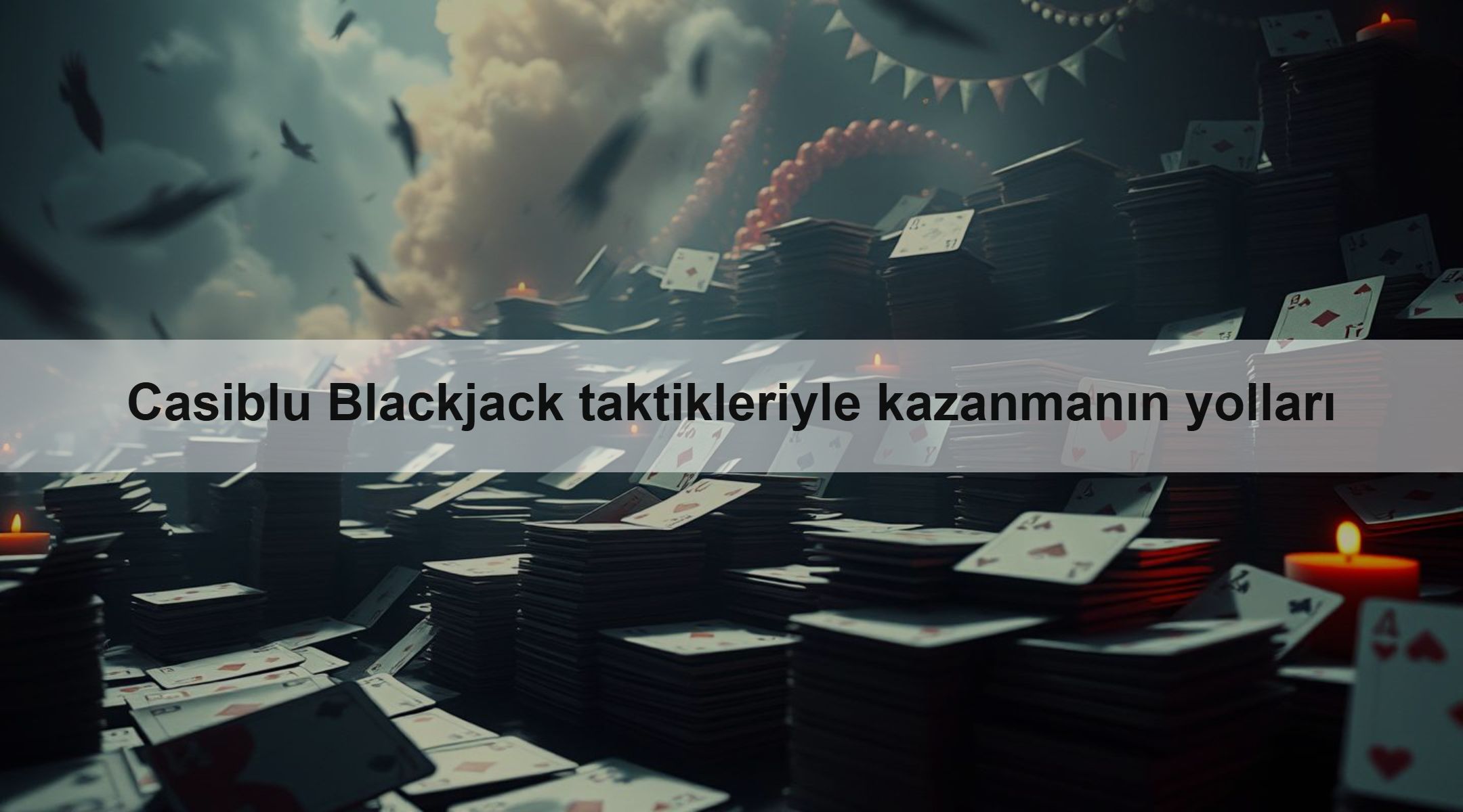 Casiblu Blackjack taktikleriyle kazanmanın yolları