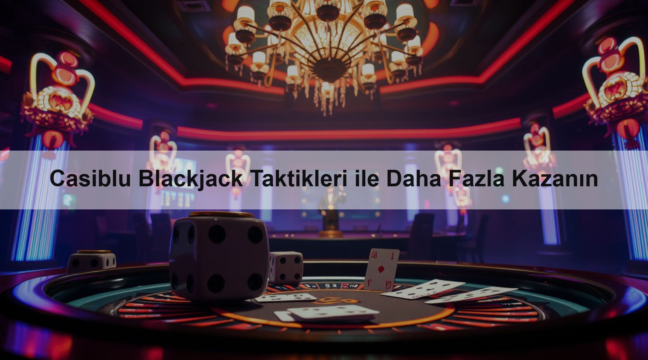 Casiblu Blackjack Taktikleri ile Daha Fazla Kazanın